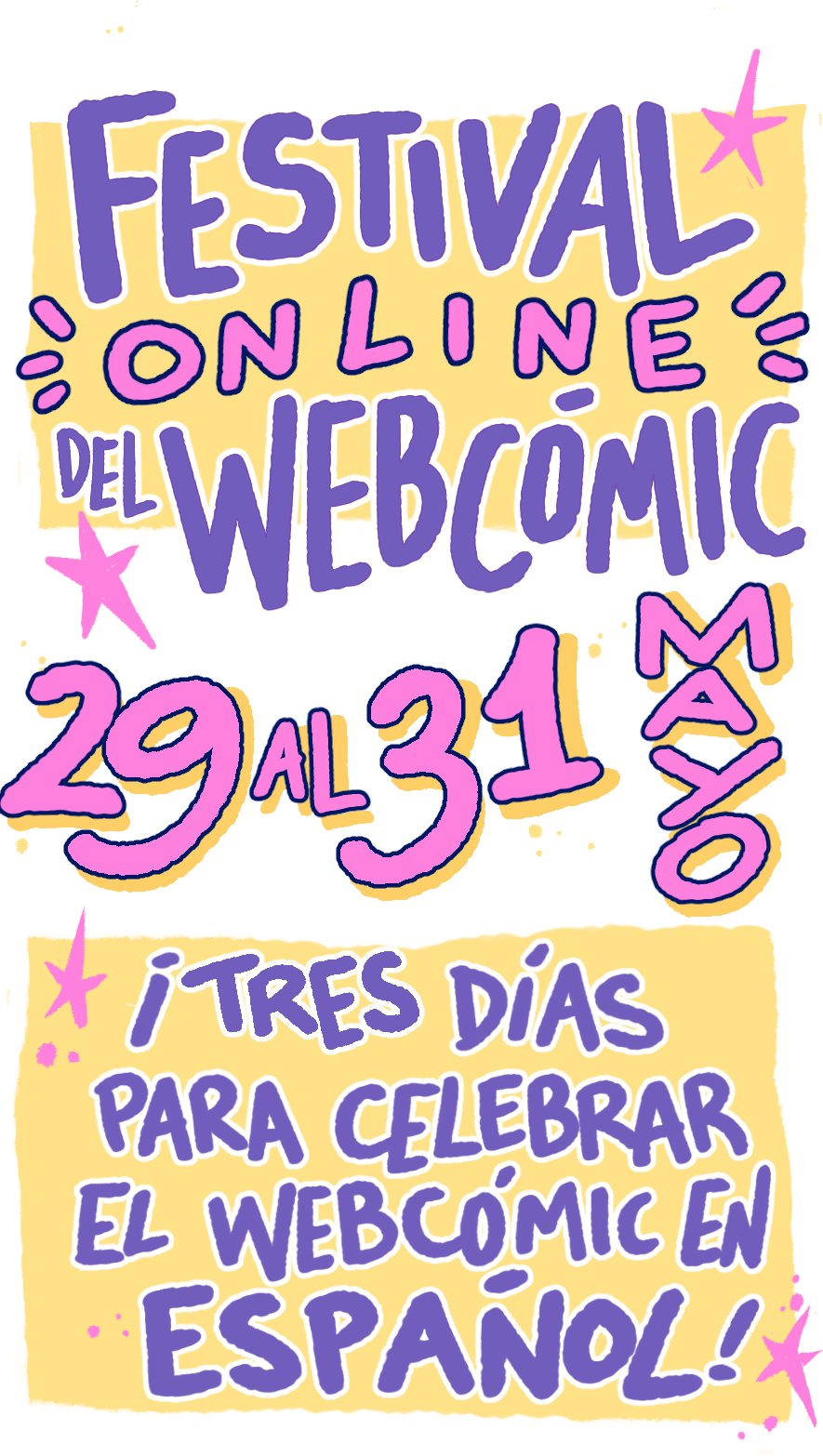Festival online del webcómic. 15 al 18 de Mayo. ¡Tres días para celebrar el webcómic en español!